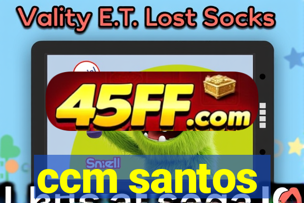 ccm santos